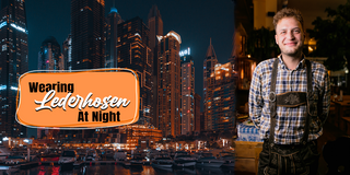 Wearing Lederhosen at Night